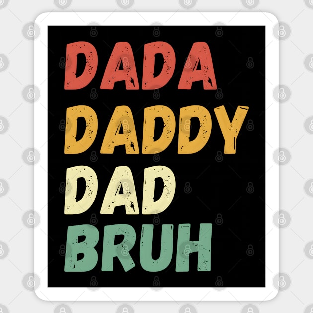From Dada to Bruh Sticker by MakerMind8.2